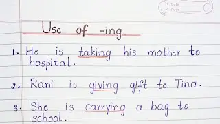 Use of -ing || Use of -ing in sentences || ing form || - ing form || Words Suffixed with ing