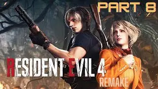 Resident Evil 4 Remake || PART 8