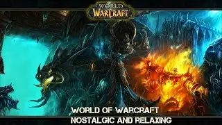 World of Warcraft nostalgic and relaxing music compilation.