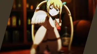 Lucy Heartfilia  Fairy Tail ▶ Circus │Raw style Edit