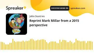 Reprint Mark Millar from a 2015 perspective