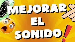 como mejorar el sonido del celular juegos o cine Realme C67 C55 C53 NFC