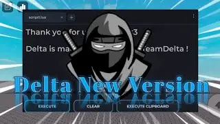 Delta New Version!🥷🏻 | (Latest)