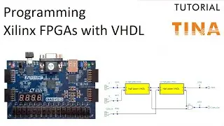 Programming Xilinx FPGA boards in VHDL with TINA