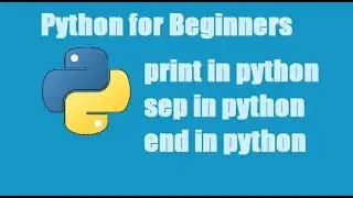 Python Tutorial for Beginners 3 - sep in Python | end in Python | print Statement in Python