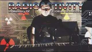 Kraftwerk: "Radioactivity" (In Memory Of Florian Schneider)