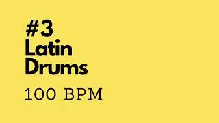 Latin Drum Track #3 - 100 bpm