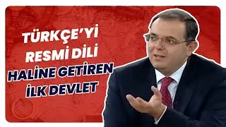 Osmanlı Türkçe’yi Devlet Ve Bilim Dili Haline Getiren Devletimizdir…
