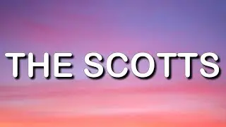 Travis Scott - THE SCOTTS (Lyrics) Ft. Kid Cudi