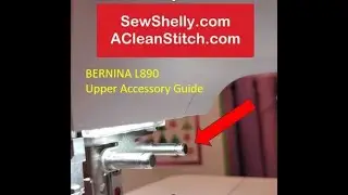 How To Attach The Upper Accessory Guide On A Bernina L890
