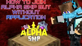 HOW TO JOIN ALPHA SMP WITHOUT APPLICATION