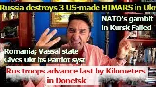 Russia hits 3 US-made HIMARS syst in Ukr. Rus advances fast by kilometers.Romania gives Patriot away