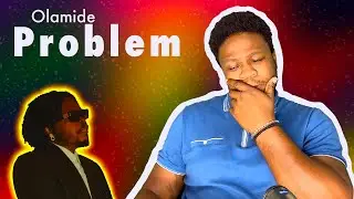 Olamide - Problem  (🇭🇹REACTION🇺🇸)