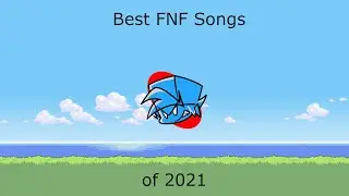 Personal Top 10 Best FNF Songs of 2021