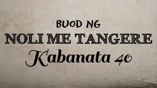 Noli Me Tangere - Kabanata 40 (Buod)
