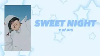 SWEET NIGHT - V of BTS (lyrics ♪) #kimtaehyung #lyricvideo #sweetnight
