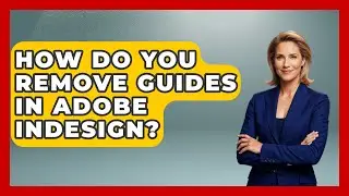 How Do You Remove Guides in Adobe InDesign? | Design Tool Unlocked News