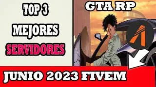 GTA V ROLEPLAY TOP 3 MEJORES SERVERS de Junio 2023 (Fivem)