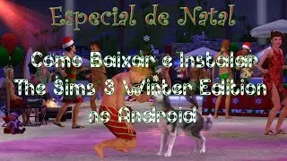 (Especial de Natal) Como Baixar e Instalar The Sims 3 Winter Edition no Android