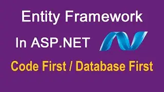 Add Entity Framework to ASP.NET Web Applications : Code First and Database First Approaches
