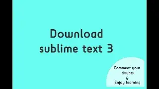 How to download sublime ? Use this for free website developing  course.