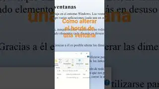 Ampliar y Reducir de Tamaño una Ventana en Windows