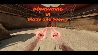 Dominating in Blade and Sorcery.