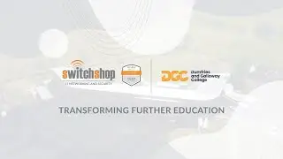 Transforming Further Education - The Digital Transformation of Dumfries & Galloway College