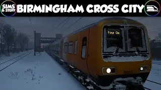 Train Sim World 3  |  Birmingham Cross City  |  My First Look