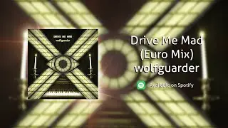 wolfguarder - Drive Me Mad (Eurodance Mix)