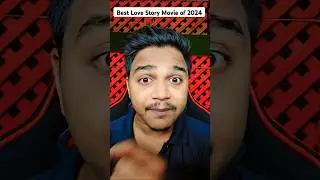 Best Love Story Movie of 2024 | 