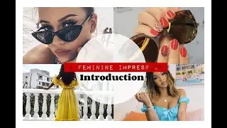 A Feminine Impression || Femininity Series Introduction