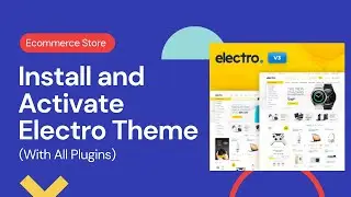 How to install and activate woocommerce electro electronics theme.