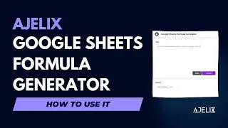 How To Generate Google Sheets Formulas Automatically - Ajelix