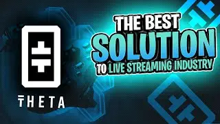 Theta: The Best Solution to Live Streaming Industry + Theta Crypto Coin Explained