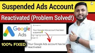 Google Ads Account Suspended | ✅ Reactivated! | How to Reactivate Google Ads Suspended Account