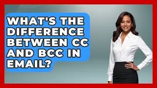 What's The Difference Between CC And BCC In Email? - Customer Support Coach