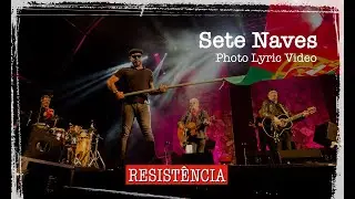 SETE NAVES - RESISTÊNCIA (Photo Lyric Video)