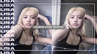 Lisa clips for edits