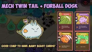 Mech Twin Tail + Furball Dusk Great Comp? - Axie Infinity