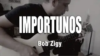 Bob Zigy - Importunos Cover