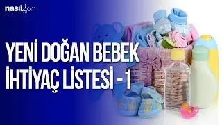 Yeni Doğan Bebek İhtiyaç Listesi -1