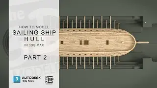 Mastering 3d modeling in 3ds Max: How to model a sailing ship hull using ship plans (part 2)