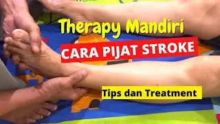 Self-therapy massage treatment techniques for stroke sufferers, foot massage method @pijatpalopo