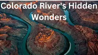 The Lifeline of the Southwest: The Colorado River