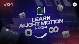 04. Keyframing | Learn alight motion from zero to infinity.