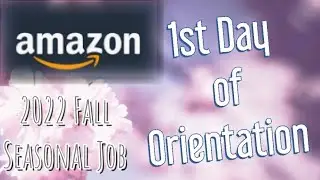 1st Day Amazon Sortation Orientation + Goodies