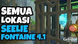 Semua Lokasi Seelie Fontaine | Genshin Impact 4.1