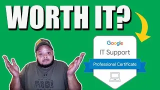 Is the Google IT Support Professional Certificate Worth It?