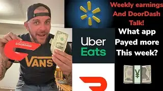 My weekly earnings being a part time DoorDash Uber eats Walmart spark driver 